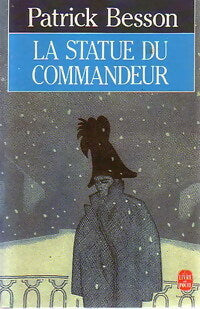 Livrenpoche : La statue du commandeur - Patrick Besson - Livre