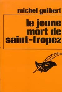 Le jeune mort de Saint-Tropez - Michel Guibert -  Le Masque - Livre