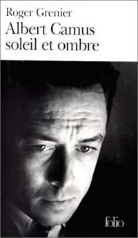 Livrenpoche : Albert Camus. Soleil et ombre - Roger Grenier - Livre