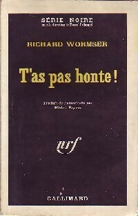 Livrenpoche : T'as pas honte ! - Richard Wormser - Livre