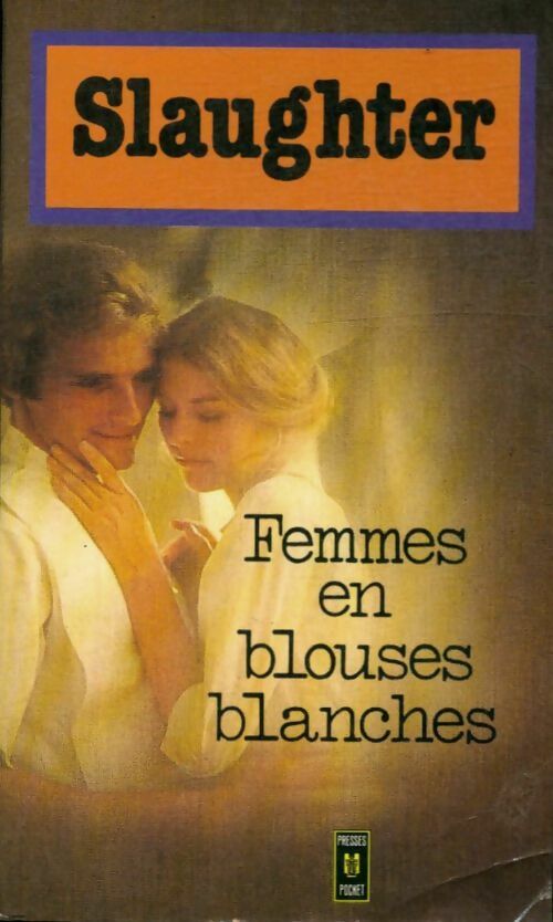 Livrenpoche : Femmes en blouse blanche - Frank Gill Slaughter - Livre