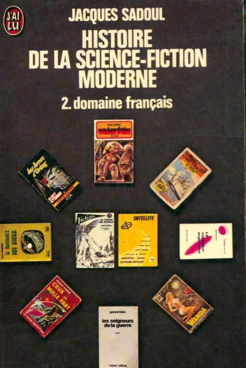 Livrenpoche : Histoire de la science fiction Tome II : Domaine français - Jacques Sadoul - Livre