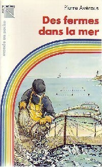 Livrenpoche : Des fermes dans la mer - Pierre Avérous - Livre