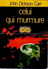 Celui qui murmure - John Dickson Carr - Livre