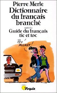 Livrenpoche : Dictionnaire du français branché - Pierre Merle - Livre