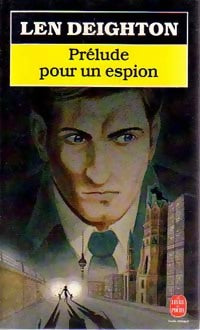 Livrenpoche : Prélude pour un espion - Len Deighton - Livre