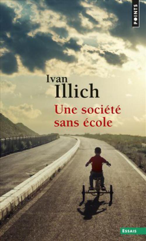 Livrenpoche : Une société sans école - Ivan Illich - Livre