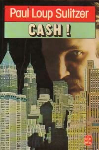 Cash ! - Paul-Loup Sulitzer -  Le Livre de Poche - Livre