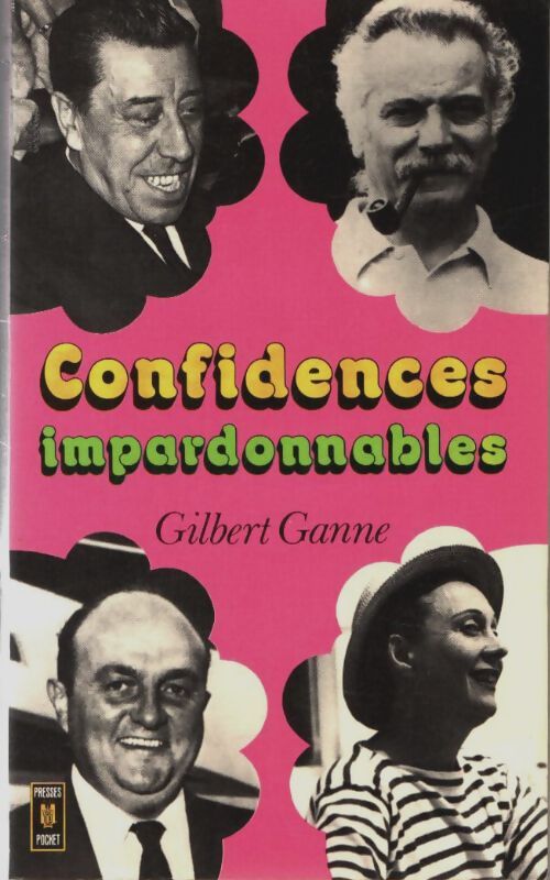 Confidences impardonnables - Gilbert Ganne - Livre
