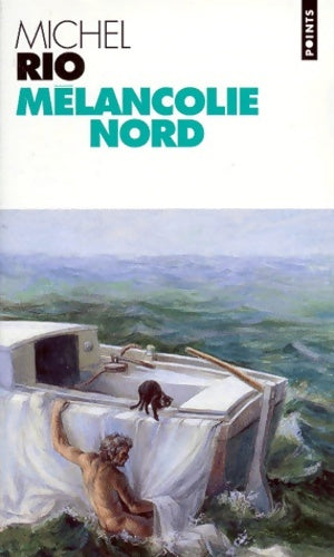 Livrenpoche : Mélancolie Nord - Michel Rio - Livre