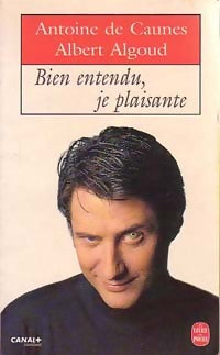 Livrenpoche : Bien entendu, je plaisante - Antoine De Caunes - Livre