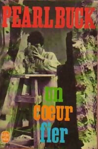 Livrenpoche : Un coeur fier - Pearl Buck - Livre