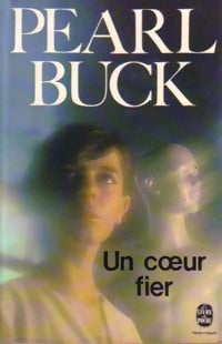 Livrenpoche : Un coeur fier - Pearl Buck - Livre