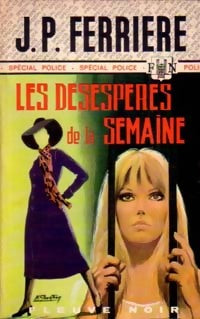 Les désespérés de la semaine - Jean-Pierre Ferrière - Livre