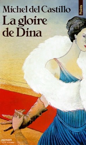 La gloire de Dina - Michel Del Castillo -  Points Roman - Livre