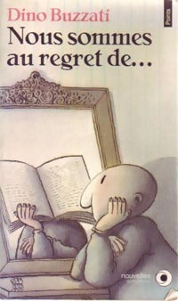 Nous sommes au regret de .... - Dino Buzzati - Livre