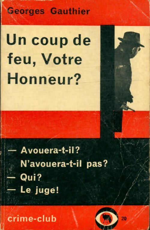 Livrenpoche : Un coup de feu, Votre Honneur ? - Georges Gauthier - Livre