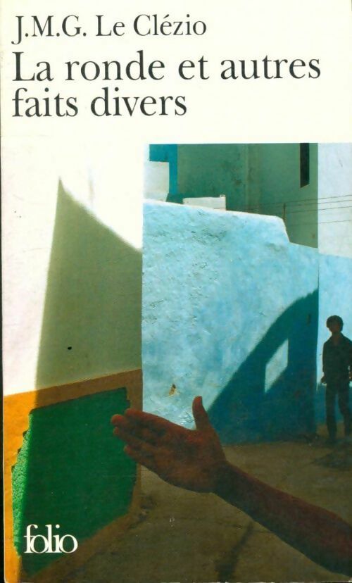 Livrenpoche : La ronde et autres faits divers - Jean-Marie Gustave Le Clézio - Livre