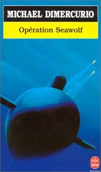 Livrenpoche : Opération seawolf - Michael Dimercurio - Livre