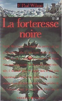 La forteresse noire - Paul F. Wilson - Livre