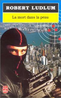 Livrenpoche : La mort dans la peau - Robert Ludlum - Livre