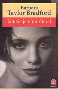 Livrenpoche : Jamais je n'oublierai - Barbara Taylor Bradford - Livre