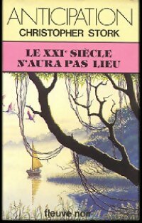 Le XXIe siècle n'aura pas lieu - Christopher Stork - Livre