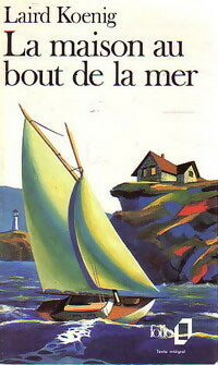 Livrenpoche : La maison au bout de la mer - Laird Koenig - Livre