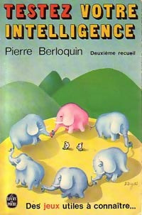 Livrenpoche : Testez votre intelligence Tome II - Pierre Berloquin - Livre