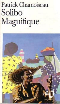 Solibo magnifique - Patrick Chamoiseau -  Folio - Livre