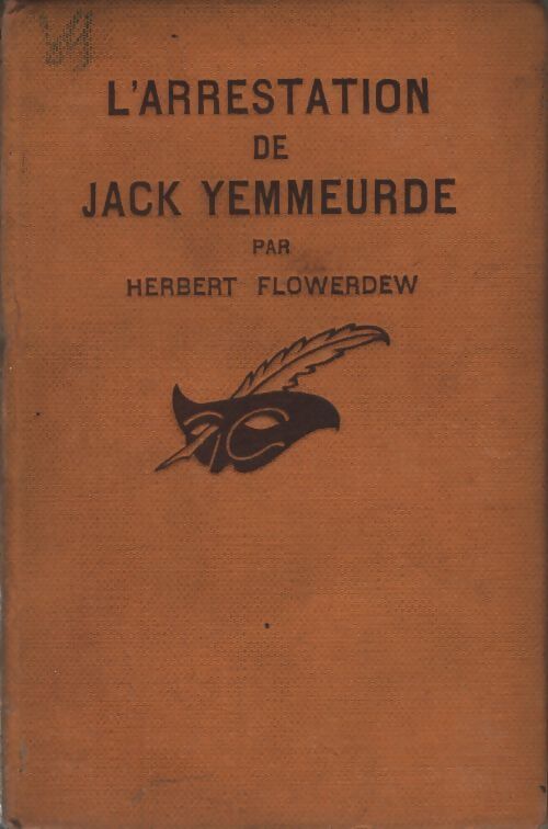 L'arrestation de Jack Yemmeurde - Herbert Flowerdew - Livre