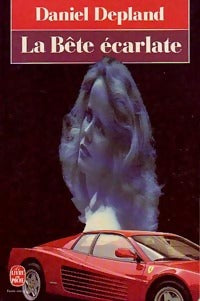 Livrenpoche : La bête écarlate - Daniel Depland - Livre