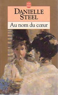 Livrenpoche : Au nom du coeur - Danielle Steel - Livre