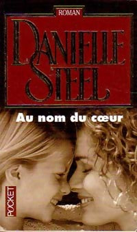 Livrenpoche : Au nom du coeur - Danielle Steel - Livre