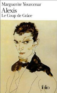 Livrenpoche : Alexis / Le coup de grâce - Marguerite Yourcenar - Livre
