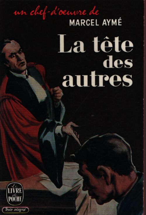 La tête des autres - Marcel Aymé - Livre