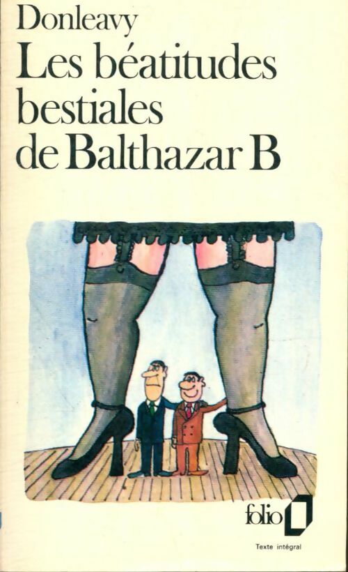 Livrenpoche : Les béatitudes bestiales de Balthazar B. - James Patrick Donleavy - Livre