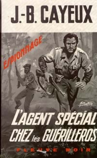 Livrenpoche : L'agent spécial chez les guérilleros - J.-B. Cayeux - Livre