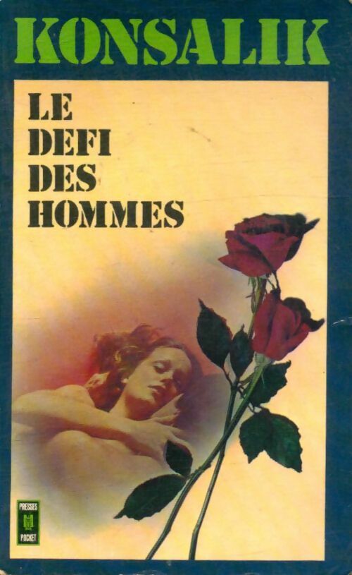 Livrenpoche : Le défi des hommes - Heinz G. Konsalik - Livre
