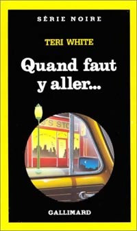 Livrenpoche : Quand faut y aller... - Teri White - Livre