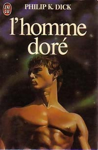 Livrenpoche : L'homme doré - Philip Kindred Dick - Livre