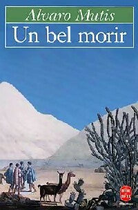 Livrenpoche : Un bel morir - Alvaro Mutis - Livre