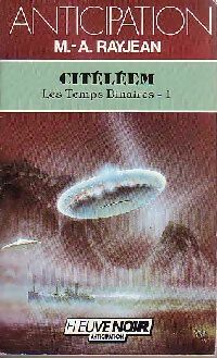 Livrenpoche : Les temps binaires Tome I : Citéléem - Max-André Rayjean - Livre