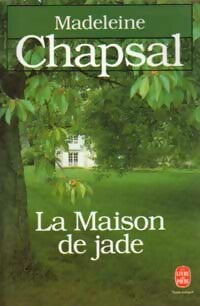 La maison de jade - Madeleine Chapsal -  Le Livre de Poche - Livre