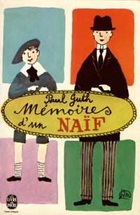 Livrenpoche : Mémoires d'un naïf - Paul Guth - Livre
