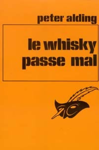 Livrenpoche : Le whisky passe mal - Peter Alding - Livre