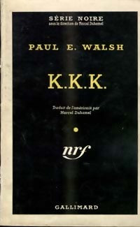 K.K.K. - Paul E. Walsh - Livre