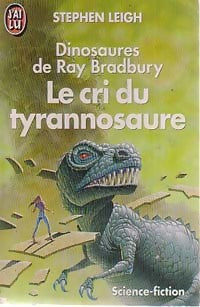 Livrenpoche : Le cri du Tyrannosaure - Stephen Leigh - Livre