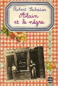 Livrenpoche : Alain et le nègre - Robert Sabatier - Livre