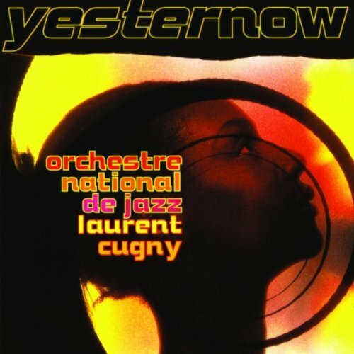 Livrenpoche : Yesternow - orchestre national de jazz - Various Artist - CD